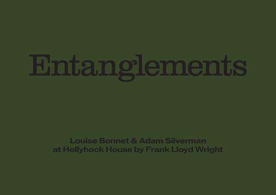 Louise Bonnet & Adam Silverman: Entanglements