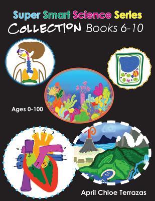 Super Smart Science Series Collection: Books 6 - 10