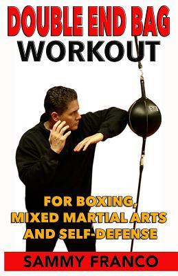 Double End Bag Workout: For Boxing, Mixed Martial Arts and Self-Defense Subscription