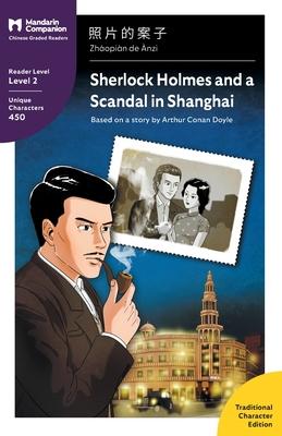 Sherlock Holmes and a Scandal in Shanghai: Mandarin Companion Graded Readers Level 2, Traditional Chinese Edition