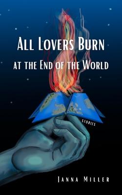 All Lovers Burn at the End of the World