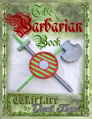 The Barbarian Book: Warfare by Duct Tape