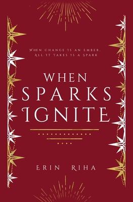 When Sparks Ignite