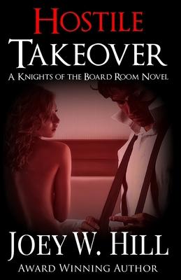 Hostile Takeover: A Knights of the Board Room Novel