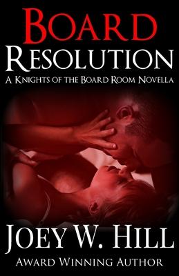 Board Resolution: A Knights of the Board Room Novella