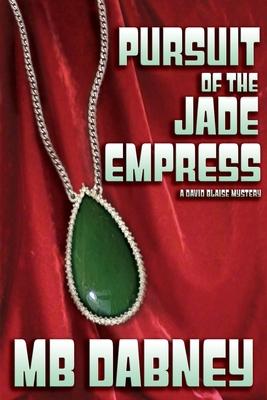 Pursuit of the Jade Empress: A David Blaise Mystery