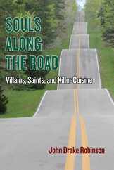 Souls Along The Road: Villains, Saints and Killer Cuisine Subscription