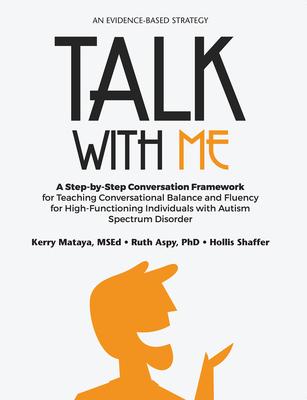 Talk with Me: A Step-By-Step Conversation Framework for Teaching Conversational Balance and Fluency for High-Functioning Individuals