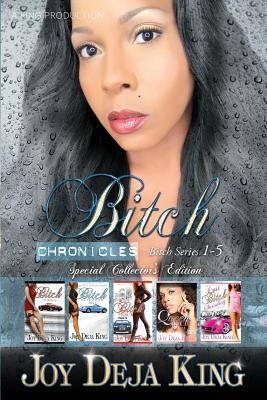 Bitch Chronicles...Special Collector's Edition: Bitch Series 1-5