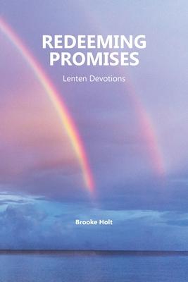 Redeeming Promises: Lenten Devotions