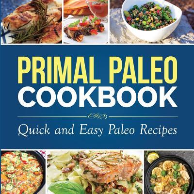 Primal Paleo Cookbook: Quick and Easy Paleo Recipes Subscription