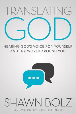 Translating God: Hearing God's Voice for Yourself and the World Around You