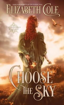 Choose the Sky: A Medieval Romance