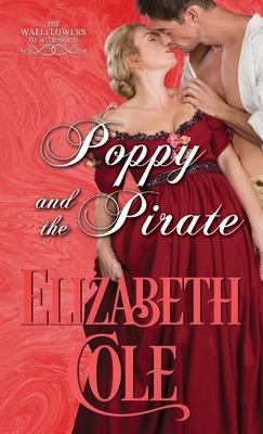 Poppy and the Pirate: A Regency Romance