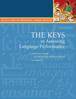 The Keys to Assessing Language Performance, Second Edition: Teachers Manual