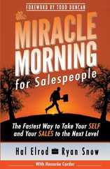 The Miracle Morning for Salespeople: The Fastest Way to Take Your SELF and Your SALES to the Next Level Subscription