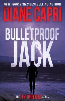 Bulletproof Jack: The Hunt for Jack Reacher Series