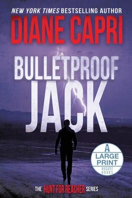 Bulletproof Jack Large Print Edition: The Hunt for Jack Reacher Series