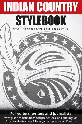 Indian Country Stylebook: Washington State Edition 2017-18