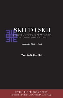 Skh to Skh and Evolutionary Genesis: An African-Centered Research Method Subscription