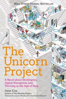 The Unicorn Project: A Novel about Developers, Digital Disruption, and Thriving in the Age of Data Subscription