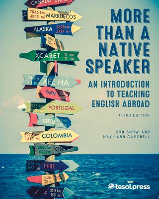 More Than a Native Speaker, Third Edition: An Introduction to Teaching English Abroad