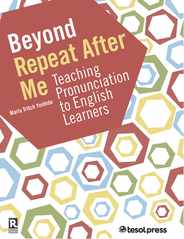 Beyond Repeat After Me: Teaching Pronunciation to English Learners Subscription