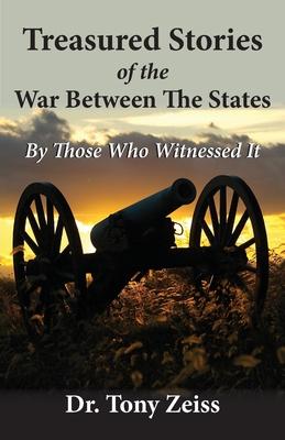 Treasured Stories of the War Between The States By Those Who Witnessed It Subscription