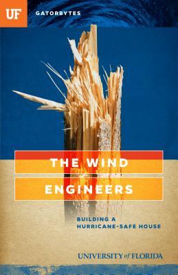 The Wind Engineers: Building a Hurricane-Safe House