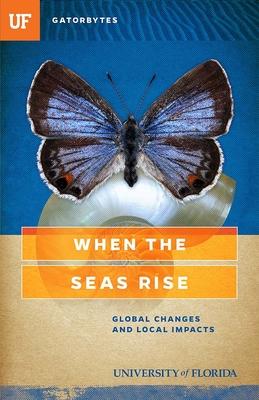 When the Seas Rise: Global Changes and Local Impacts Subscription