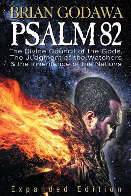 Psalm 82: The Divine Council of the Gods, the Judgment of the Watchers and the Inheritance of the Nations