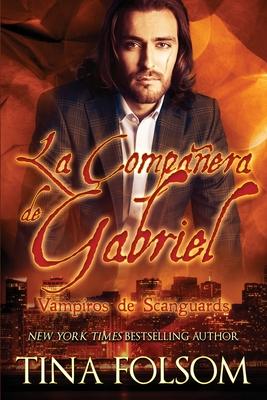 La Compaera de Gabriel (Vampiros de Scanguards 3)