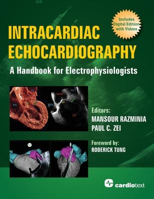 Intracardiac Echocardiography: A Handbook for Electrophysiologists