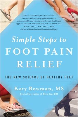 Simple Steps to Foot Pain Relief: The New Science of Healthy Feet Subscription