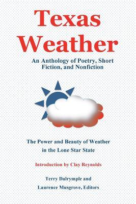 Texas Weather: An Anthology of Poetry, Short Fiction, and Nonfiction