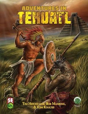 Adventures in Tehuatl 5e Subscription
