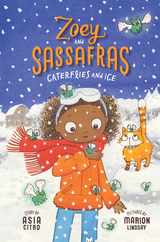 Caterflies and Ice: Zoey and Sassafras #4 Subscription