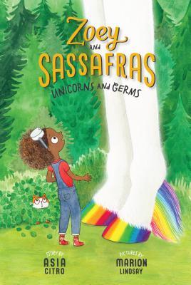 Unicorns and Germs: Zoey and Sassafras #6