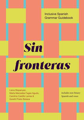 Sin Fronteras: Inclusive Spanish Grammar Guidebook