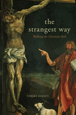 The Strangest Way: Walking the Christian Path