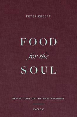 Food for the Soul: Reflections on the Mass Readings (Cycle C) Volume 3