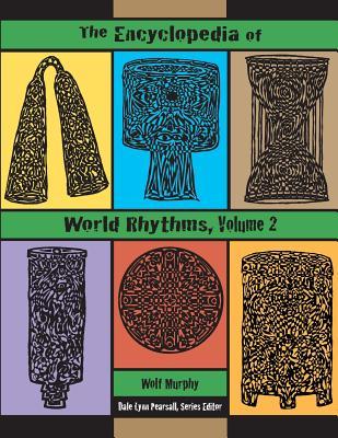 The Encyclopedia of World Rhythms, Vol. 2