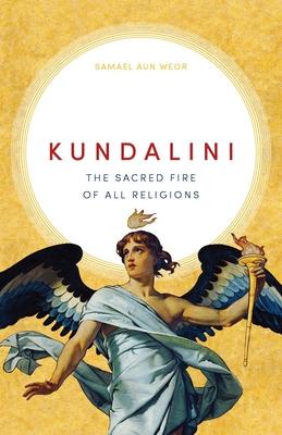 Kundalini: The Sacred Fire of All Religions