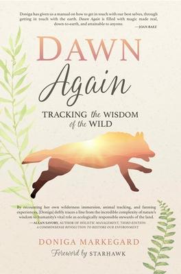 Dawn Again: Tracking the Wisdom of the Wild