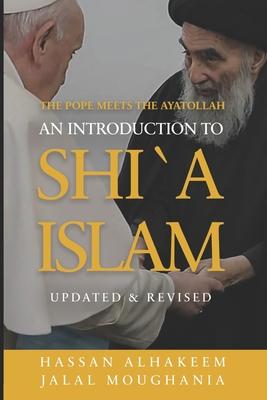 The Pope Meets the Ayatollah: An Introduction to Shi'a Islam