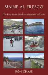 Maine Al Fresco -- The Fifty Finest Outdoor Adventures in Maine Subscription