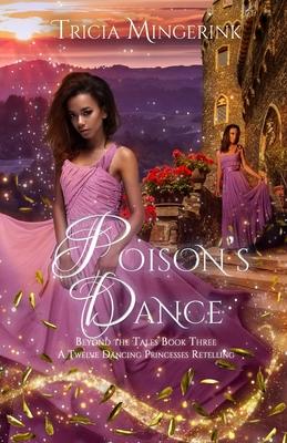 Poison's Dance: A Twelve Dancing Princesses Retelling