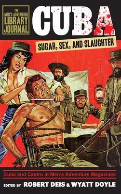 Cuba: Sugar, Sex, and Slaughter