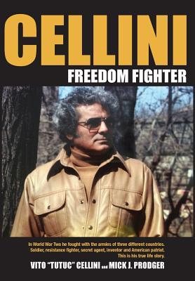 Cellini-Freedom Fighter: This is his true life story.