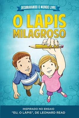 Desbravando o Mundo Livre - O La&#769;pis Milagroso